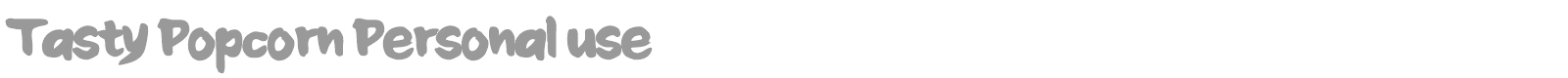 Tasty Popcorn font preview
